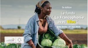 Le Fonds La Francophonie avec Elles -2024
